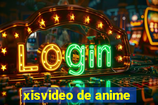 xisvideo de anime